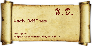 Wach Dénes névjegykártya